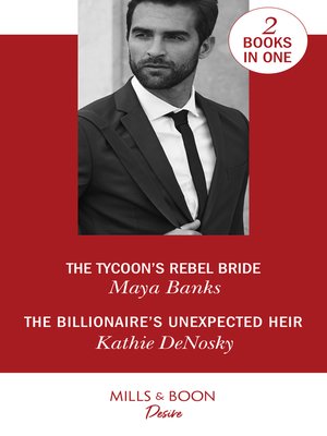 The Tycoon's Rebel Bride / The Billionaire's Unexpected Heir - ebook